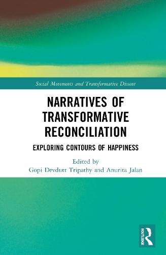Narratives of Transformative Reconciliation: Exploring Contours of Happiness  by Gopi Devdutt Tripathy at Abbey's Bookshop, 