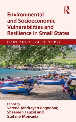 Environmental and Socioeconomic Vulnerabilities and Resilience in Small States  by Verena Tandrayen-Ragoobur at Abbey's Bookshop, 
