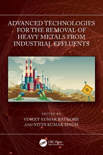 Advanced Technologies for the Removal of Heavy Metals from Industrial Effluents  by Vineet Kumar Rathore at Abbey's Bookshop, 
