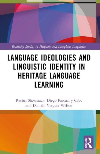 Language Ideologies and Linguistic Identity in Heritage Language Learning  by Rachel Showstack (Wichita State University, USA) at Abbey's Bookshop, 