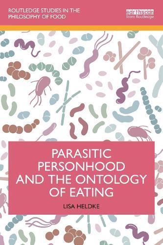 Parasitic Personhood and the Ontology of Eating  by Lisa Heldke at Abbey's Bookshop, 