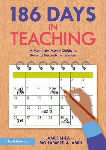 186 Days in Teaching: A Month-by-Month Guide to Being a Secondary Teacher  by James Shea at Abbey's Bookshop, 