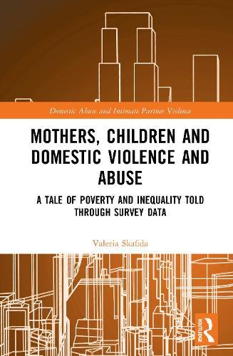 Mothers, Children and Domestic Violence and Abuse: A Tale of Poverty and Inequality Told Through Survey Data
