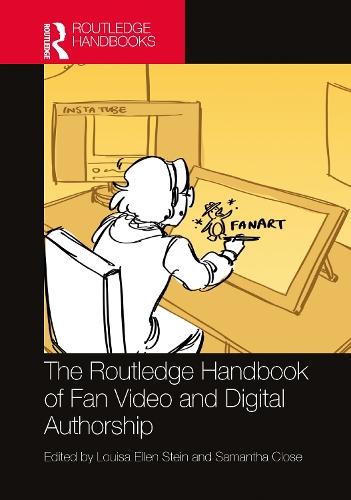 The Routledge Handbook of Fan Video and Digital Authorship  by Louisa Ellen Stein at Abbey's Bookshop, 