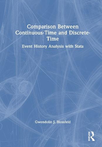 Comparison Between Continuous-Time and Discrete-Time: Event History Analysis with Stata  by Gwendolin J. Blossfeld at Abbey's Bookshop, 