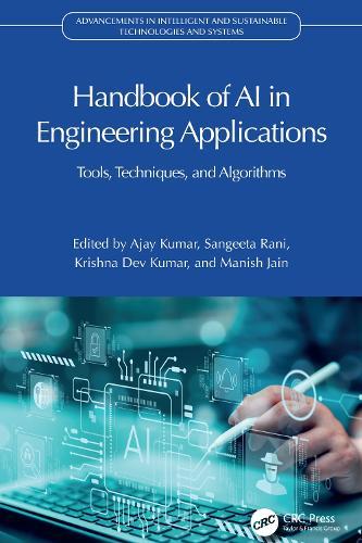 Handbook of AI in Engineering Applications: Tools, Techniques, and Algorithms  by Ajay Kumar (Professor, Department of Mechanical Engineering, School of Engineering and Technology, JECRC UNIVERSITY, JAIPUR, RAJASTHAN, INDIA, 303905) at Abbey's Bookshop, 