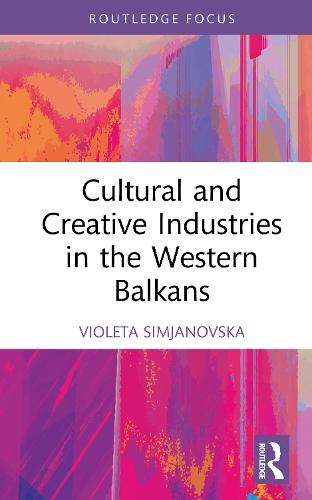 Cultural and Creative Industries in the Western Balkans  by Violeta Simjanovska at Abbey's Bookshop, 