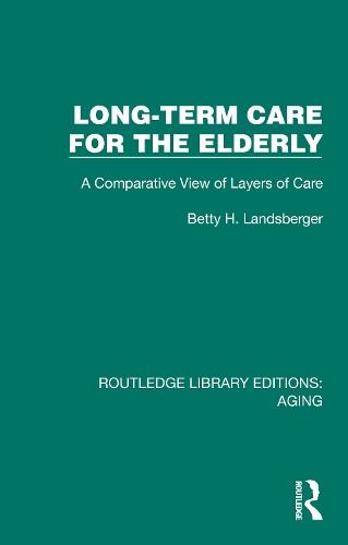 Long-Term Care for the Elderly: A Comparative View of Layers of Care