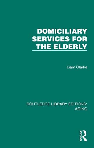 Domiciliary Services for the Elderly  by Liam Clarke (W.F.CLARKE@BTON.AC.UK - Undeliverable Oct 20. Case 01681956.) at Abbey's Bookshop, 