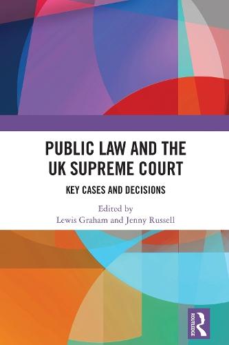 Public Law and the UK Supreme Court: Key Cases and Decisions  by Lewis Graham at Abbey's Bookshop, 