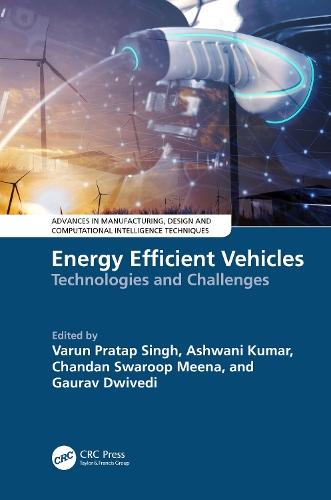 Energy Efficient Vehicles: Technologies and Challenges  by Varun Pratap Singh (University of Petroleum and Energy Studies) at Abbey's Bookshop, 