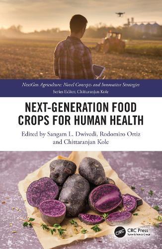 Next Generation Food Crops for Human Health  by Sangam L. Dwivedi at Abbey's Bookshop, 