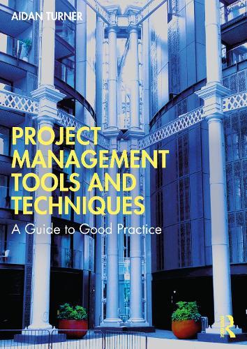Project Management Tools and Techniques: A Guide to Good Practice  by Aidan Turner at Abbey's Bookshop, 