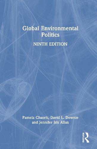 Global Environmental Politics  by Pamela S. Chasek at Abbey's Bookshop, 