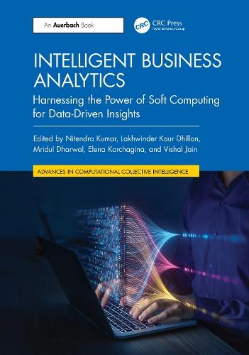 Intelligent Business Analytics: Harnessing the Power of Soft Computing for Data-Driven Insights  by Nitendra Kumar at Abbey's Bookshop, 
