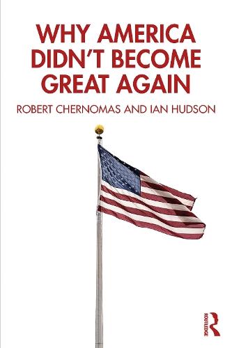 Why America Didn't Become Great Again  by Robert Chernomas at Abbey's Bookshop, 