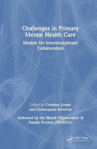 Challenges in Primary Mental Health Care: Models for Interdisciplinary Collaboration  by Christos Lionis (University of Crete, Greece) at Abbey's Bookshop, 