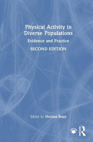 Physical Activity in Diverse Populations: Evidence and Practice  by Melissa Bopp (Pennsylvania State University, USA) at Abbey's Bookshop, 