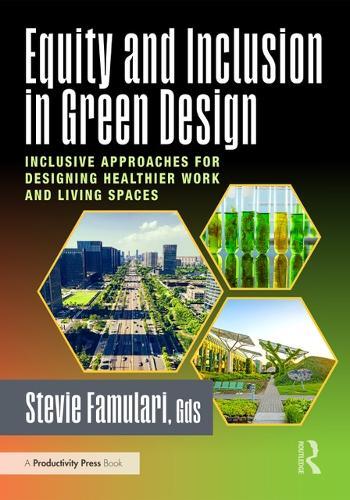 Equity and Inclusion in Green Design: Inclusive Approaches for Designing Healthier Work and Living Spaces