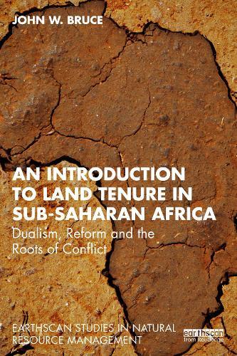 An Introduction to Land Tenure in Sub-Saharan Africa: Dualism, Reform and the Roots of Conflict  by John W. Bruce at Abbey's Bookshop, 
