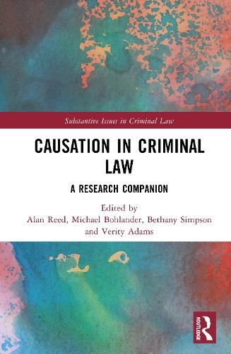 Causation in Criminal Law: A Research Companion  by Alan Reed at Abbey's Bookshop, 