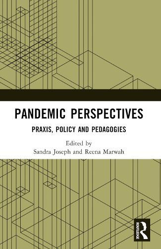 Pandemic Perspectives: Praxis, Policy and Pedagogies  by Sandra Joseph at Abbey's Bookshop, 