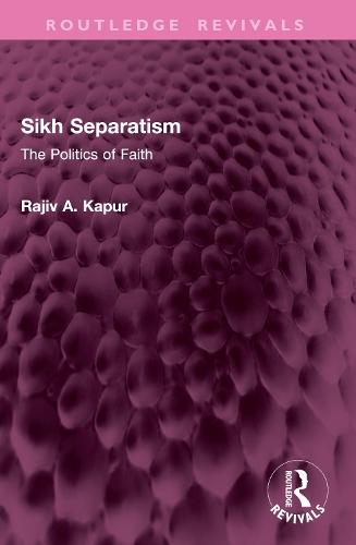 Sikh Separatism: The Politics of Faith