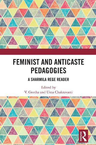 Feminist and Anticaste Pedagogies: A Sharmila Rege Reader  by V. Geetha at Abbey's Bookshop, 