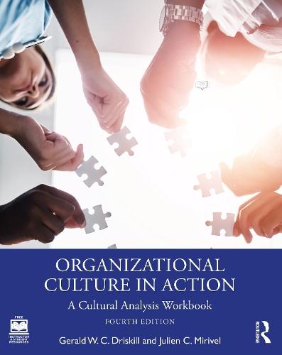 Organizational Culture in Action: A Cultural Analysis Workbook  by Gerald W. C. Driskill (University of Arkansas at Little Rock, USA) at Abbey's Bookshop, 