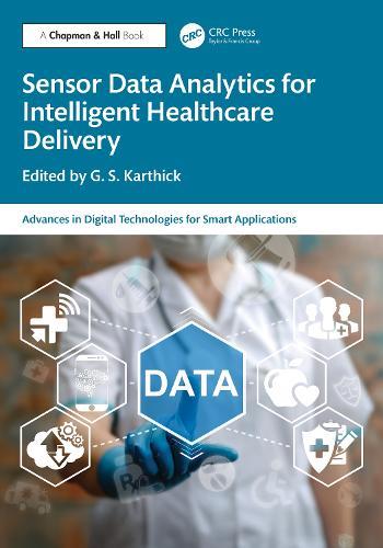 Sensor Data Analytics for Intelligent Healthcare Delivery  by G.S. Karthick at Abbey's Bookshop, 