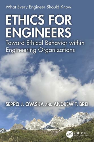 Ethics for Engineers: Toward Ethical Behavior within Engineering Organizations  by Seppo J. Ovaska at Abbey's Bookshop, 