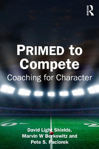 PRIMED to Compete: Coaching for Character  by David Light Shields at Abbey's Bookshop, 