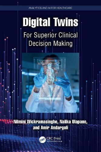 Digital Twins: For Superior Clinical Decision Making  by Nilmini Wickramasinghe at Abbey's Bookshop, 