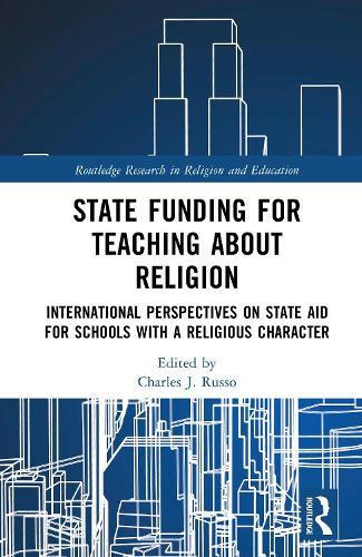 State Funding for Teaching about Religion: International Perspectives on State Aid for Schools with a Religious Character  by Charles J. Russo at Abbey's Bookshop, 