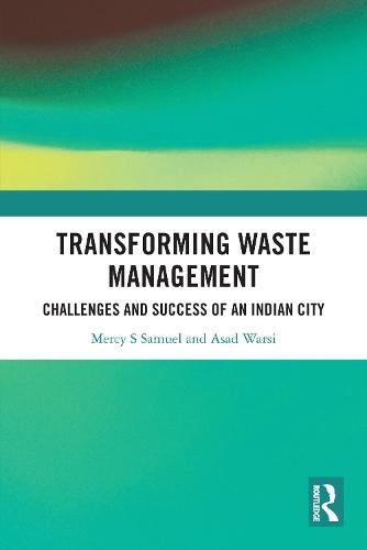 Transforming Waste Management: Challenges and Success of an Indian City  by Mercy S Samuel at Abbey's Bookshop, 