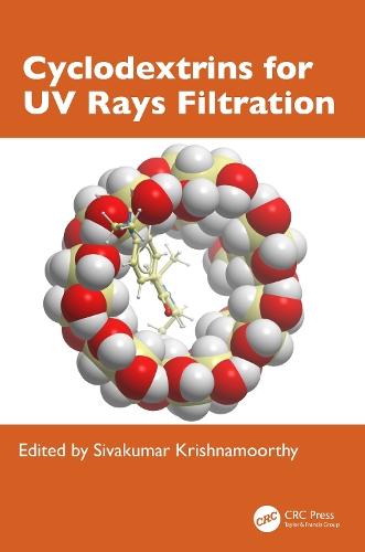 Cyclodextrins for UV Rays Filtration  by Sivakumar Krishnamoorthy at Abbey's Bookshop, 