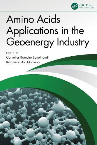 Amino Acids Applications in the Geoenergy Industry  by Cornelius Borecho Bavoh at Abbey's Bookshop, 