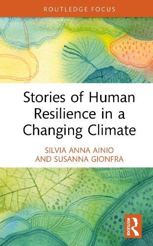Stories of Human Resilience in a Changing Climate  by Silvia Anna Ainio at Abbey's Bookshop, 