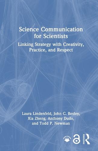 Science Communication for Scientists: Linking Strategy with Creativity, Practice, and Respect  by Laura Lindenfeld (Stony Brook University, USA) at Abbey's Bookshop, 