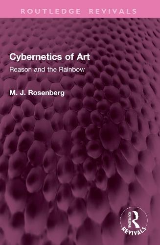 Cybernetics of Art: Reason and the Rainbow