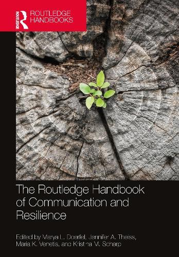 The Routledge Handbook of Communication and Resilience  by Marya L. Doerfel (Rutgers University, USA) at Abbey's Bookshop, 