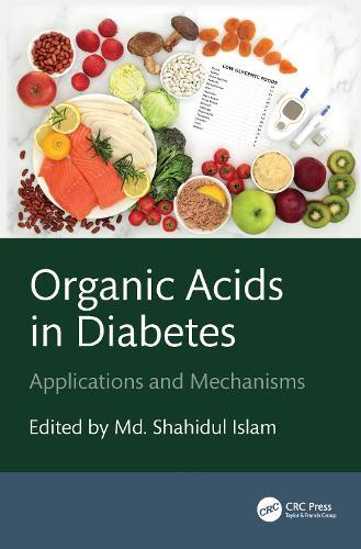 Organic Acids in Diabetes: Applications and Mechanisms  by Md. Shahidul Islam at Abbey's Bookshop, 