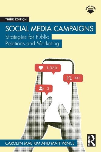 Social Media Campaigns: Strategies for Public Relations and Marketing  by Carolyn Mae Kim (Biola University, USA) at Abbey's Bookshop, 