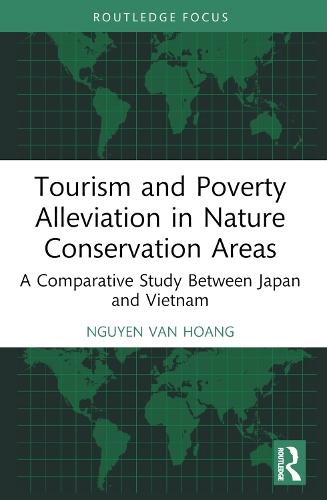 Tourism and Poverty Alleviation in Nature Conservation Areas: A Comparative Study Between Japan and Vietnam  by Nguyen Van Hoang at Abbey's Bookshop, 