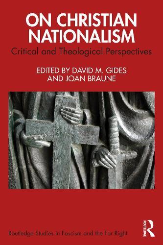 On Christian Nationalism: Critical and Theological Perspectives  by David M. Gides (Montana University of Providence, USA) at Abbey's Bookshop, 