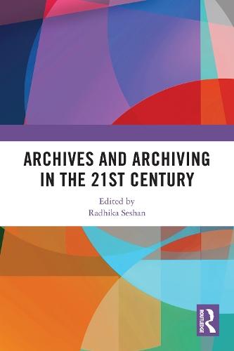 Archives and Archiving in the 21st Century
