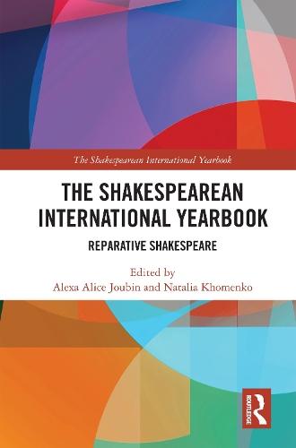 The Shakespearean International Yearbook: Reparative Shakespeare  by Alexa Alice Joubin at Abbey's Bookshop, 