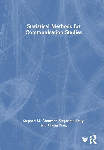 Statistical Methods for Communication Studies  by Stephen M. Croucher (Clemson University, USA) at Abbey's Bookshop, 