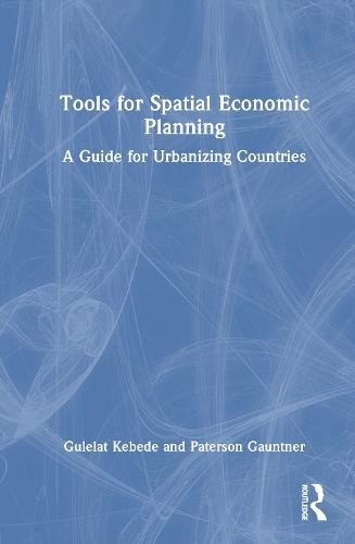 Tools for Spatial Economic Planning: A Guide for Urbanizing Countries  by Gulelat Kebede at Abbey's Bookshop, 