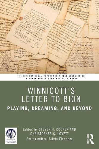 Winnicott’s Letter to Bion: Playing, Dreaming, and Beyond  by Steven H. Cooper (Massachusetts Institute for Psychoanalysis, Brookline, USA) at Abbey's Bookshop, 